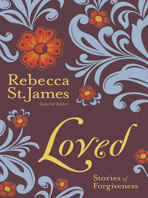 Title details for Loved by Rebecca St. James - Available